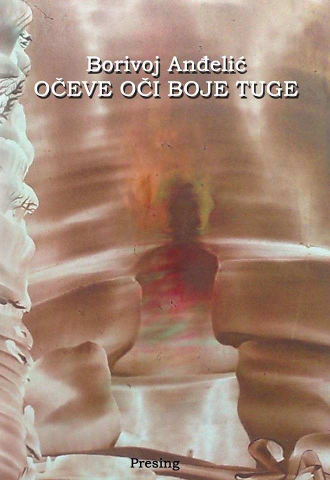 Borivoj-Andjelic-Oceve-oci-boje-tuge.jpg Borivoj-Andjelic-Oceve-oci-boje-tuge.jpg